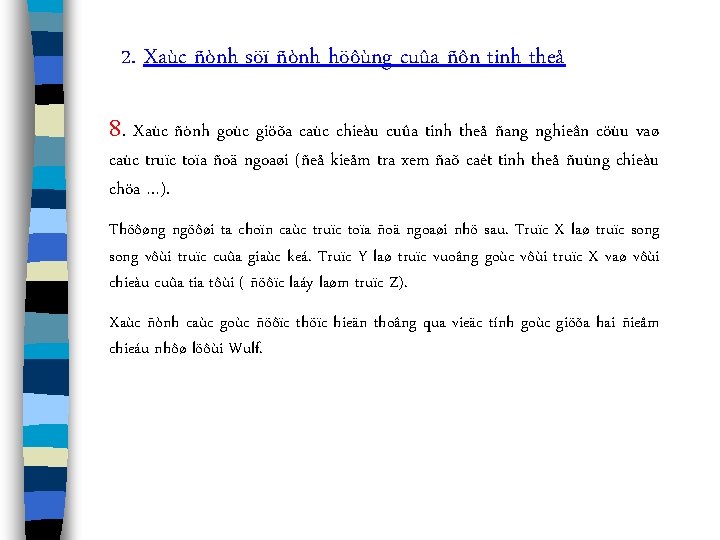 2. Xaùc ñònh söï ñònh höôùng cuûa ñôn tinh theå 8. Xaùc ñònh goùc