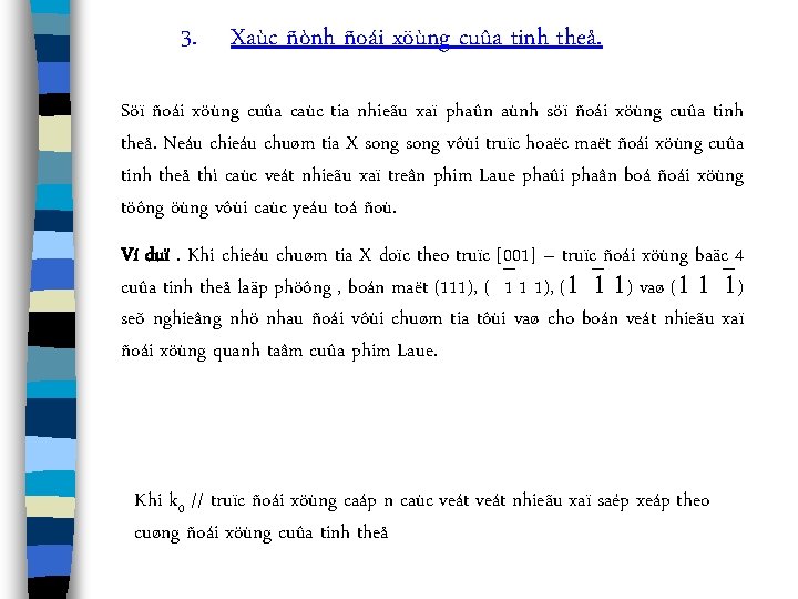 3. Xaùc ñònh ñoái xöùng cuûa tinh theå. Söï ñoái xöùng cuûa caùc tia