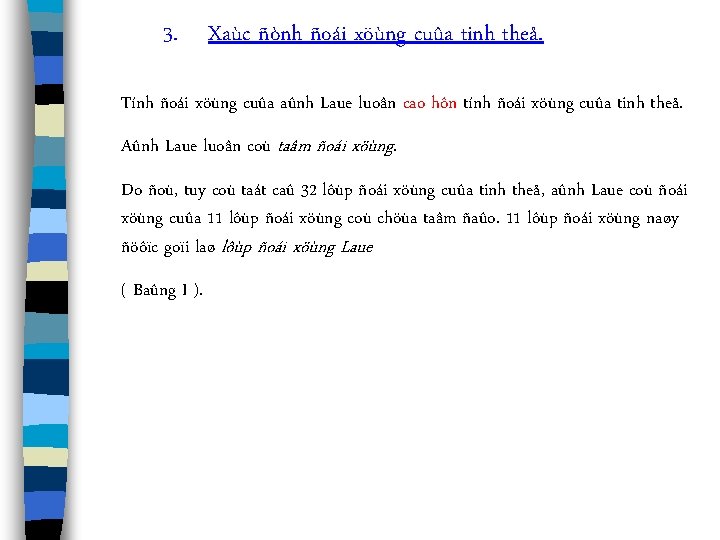 3. Xaùc ñònh ñoái xöùng cuûa tinh theå. Tính ñoái xöùng cuûa aûnh Laue