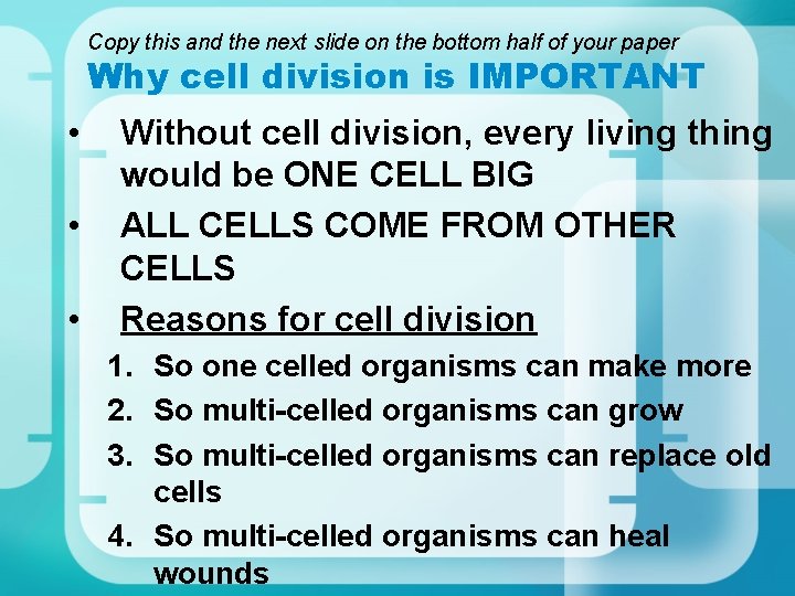 Copy this and the next slide on the bottom half of your paper Why