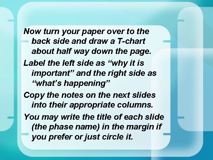 Now turn your paper over to the back side and draw a T-chart about