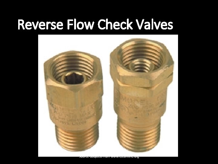 Reverse Flow Check Valves source adapted from www. cteonline. org 