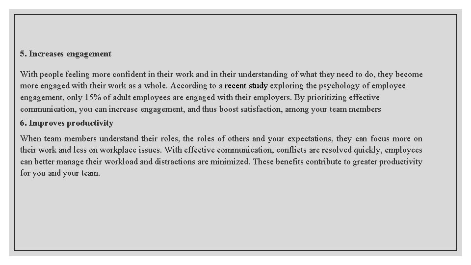 5. Increases engagement With people feeling more confident in their work and in their