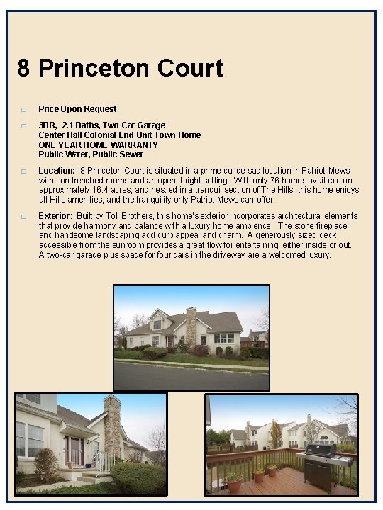 8 Princeton Court � Price Upon Request � 3 BR, 2. 1 Baths, Two