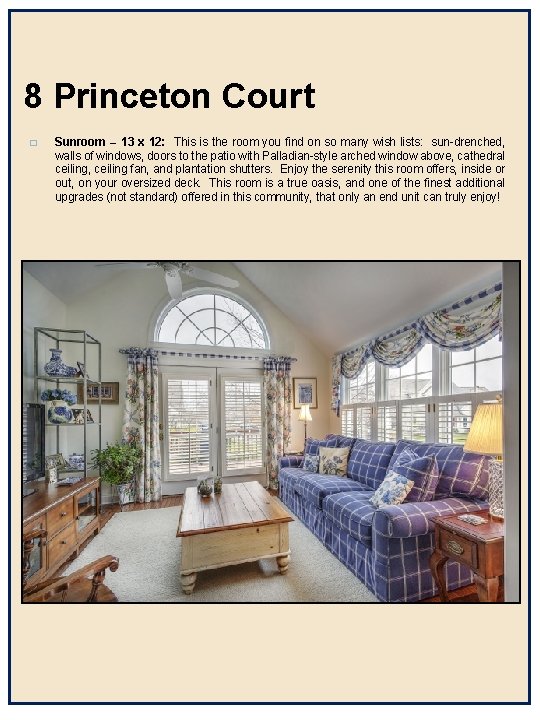 8 Princeton Court � Sunroom -- 13 x 12: This is the room you