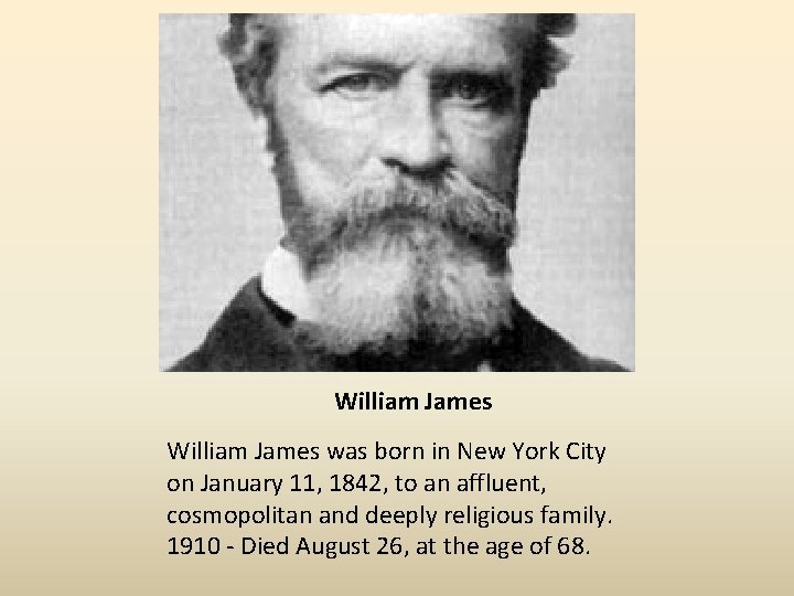 William James was born in New York City on January 11, 1842, to an