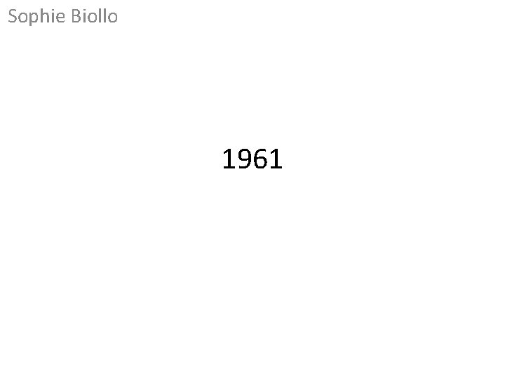 Sophie Biollo 1961 