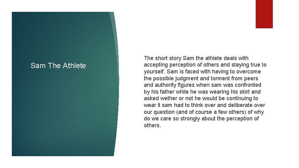 Sam The Athlete The short story Sam the athlete deals with accepting perception of