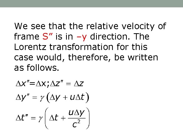 We see that the relative velocity of frame S” is in –y direction. The