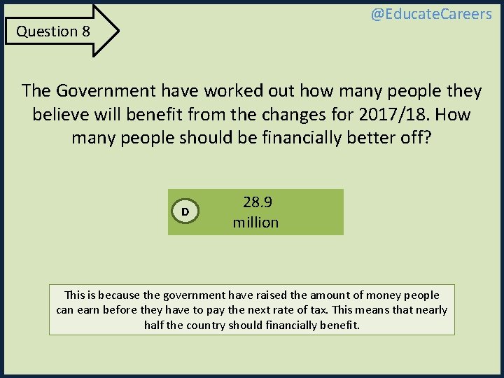 @Educate. Careers Question 8 The Government have worked out how many people they believe