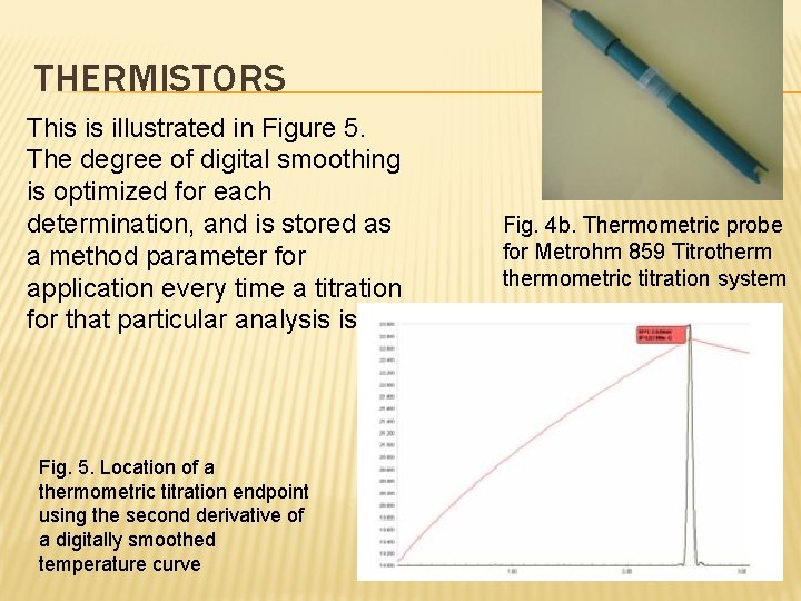 THERMISTORS This is illustrated in Figure 5. The degree of digital smoothing is optimized