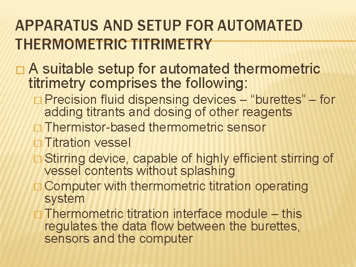 APPARATUS AND SETUP FOR AUTOMATED THERMOMETRIC TITRIMETRY �A suitable setup for automated thermometric titrimetry