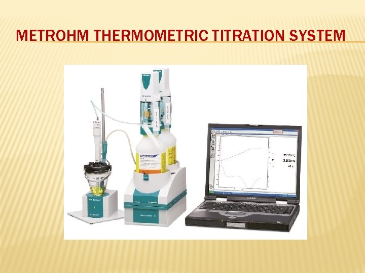 METROHM THERMOMETRIC TITRATION SYSTEM 