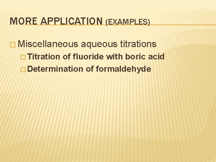 MORE APPLICATION (EXAMPLES) � Miscellaneous � Titration aqueous titrations of fluoride with boric acid