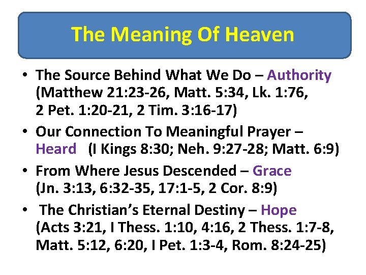 The Meaning Of Heaven • The Source Behind What We Do – Authority (Matthew