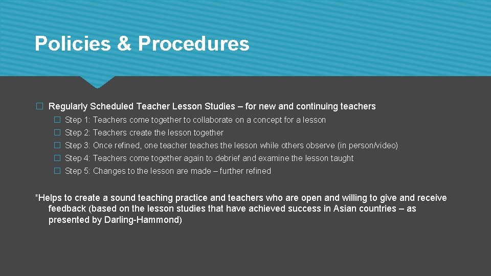 Policies & Procedures � Regularly Scheduled Teacher Lesson Studies – for new and continuing