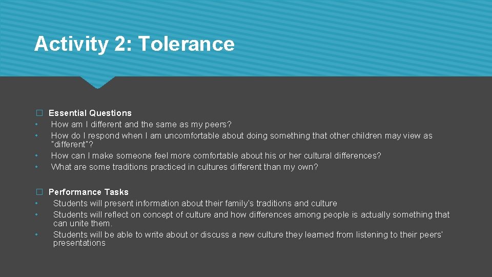 Activity 2: Tolerance � Essential Questions • How am I different and the same