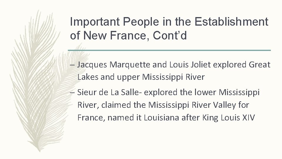 Important People in the Establishment of New France, Cont’d – Jacques Marquette and Louis