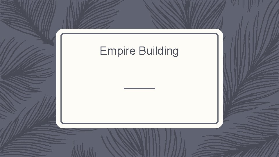 Empire Building 