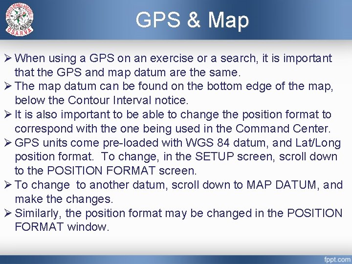 GPS & Map Ø When using a GPS on an exercise or a search,