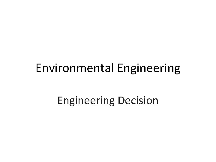 Environmental Engineering Decision 