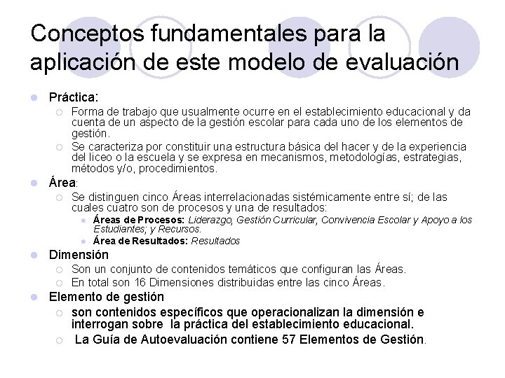 Conceptos fundamentales para la aplicación de este modelo de evaluación l Práctica: ¡ ¡