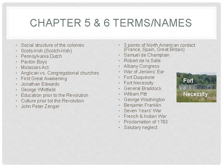 CHAPTER 5 & 6 TERMS/NAMES • • • Social structure of the colonies Scots-Irish