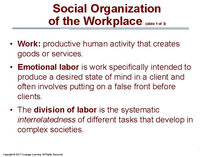Social Organization of the Workplace (slide 1 of 3) • Work: productive human activity