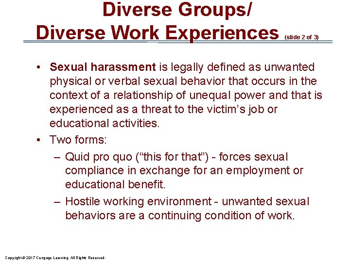 Diverse Groups/ Diverse Work Experiences (slide 2 of 3) • Sexual harassment is legally