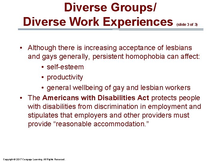 Diverse Groups/ Diverse Work Experiences (slide 3 of 3) • Although there is increasing