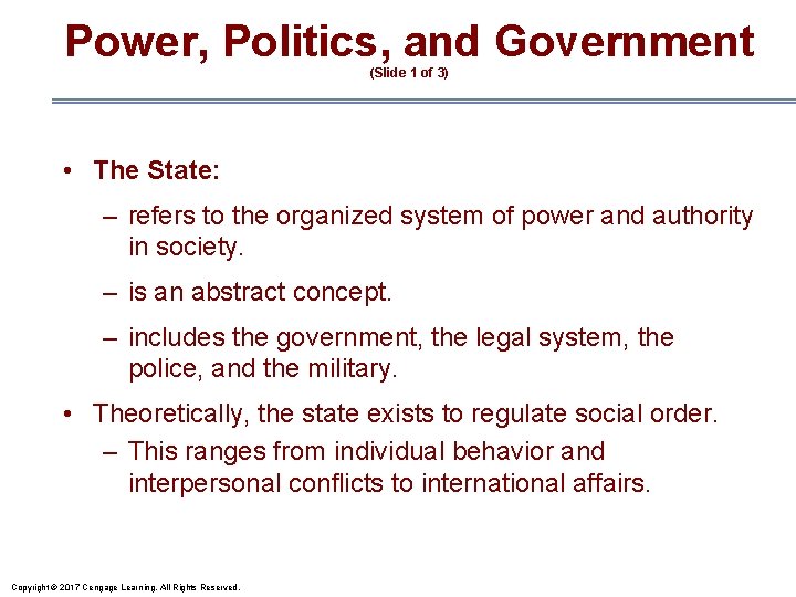 Power, Politics, and Government (Slide 1 of 3) • The State: – refers to