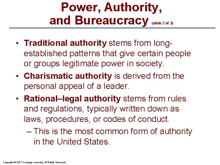 Power, Authority, and Bureaucracy (slide 2 of 3) • Traditional authority stems from longestablished