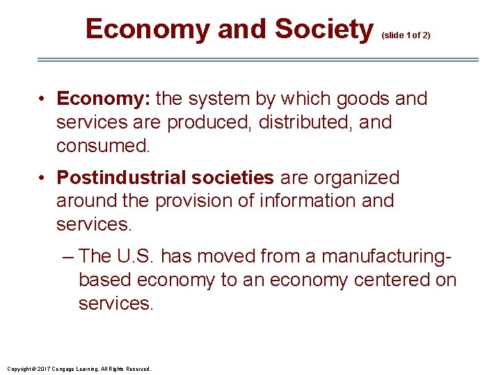 Economy and Society (slide 1 of 2) • Economy: the system by which goods