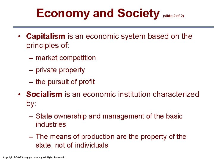 Economy and Society (slide 2 of 2) • Capitalism is an economic system based