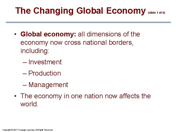 The Changing Global Economy (slide 1 of 6) • Global economy: all dimensions of
