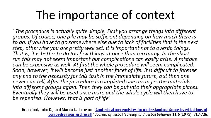 The importance of context “The procedure is actually quite simple. First you arrange things