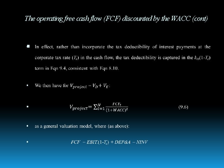 The operating free cash flow (FCF) discounted by the WACC (cont) 