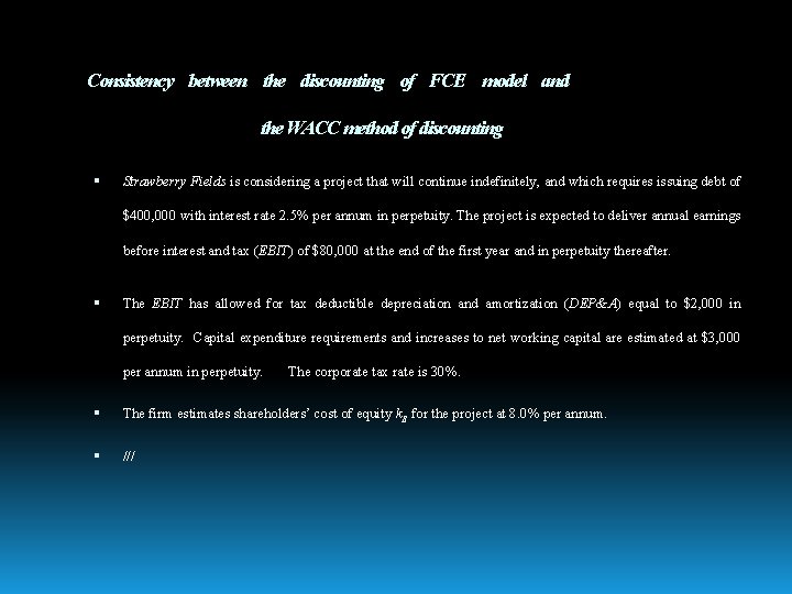 Consistency between the discounting of FCE model and the WACC method of discounting Strawberry