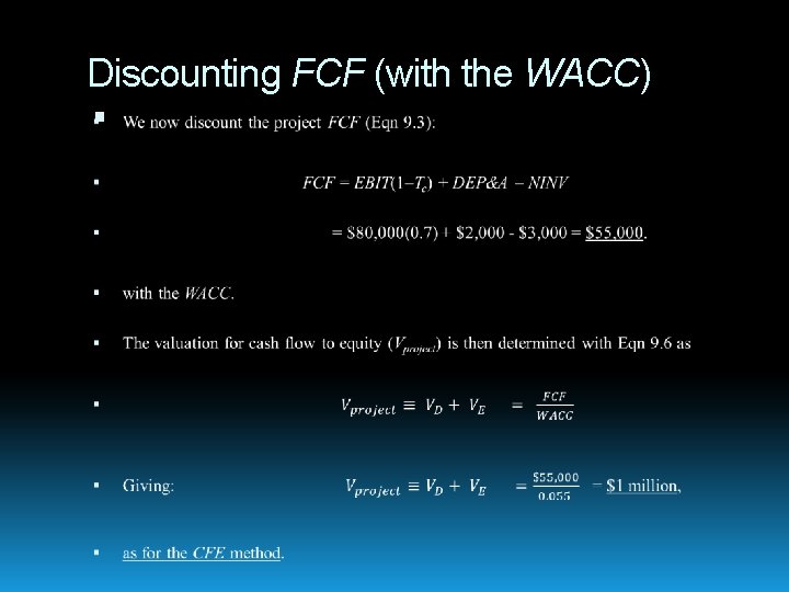 Discounting FCF (with the WACC) 