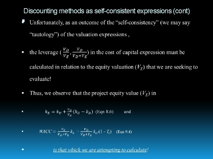 Discounting methods as self-consistent expressions (cont) 