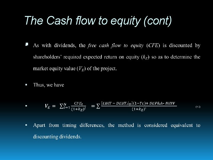 The Cash flow to equity (cont) 