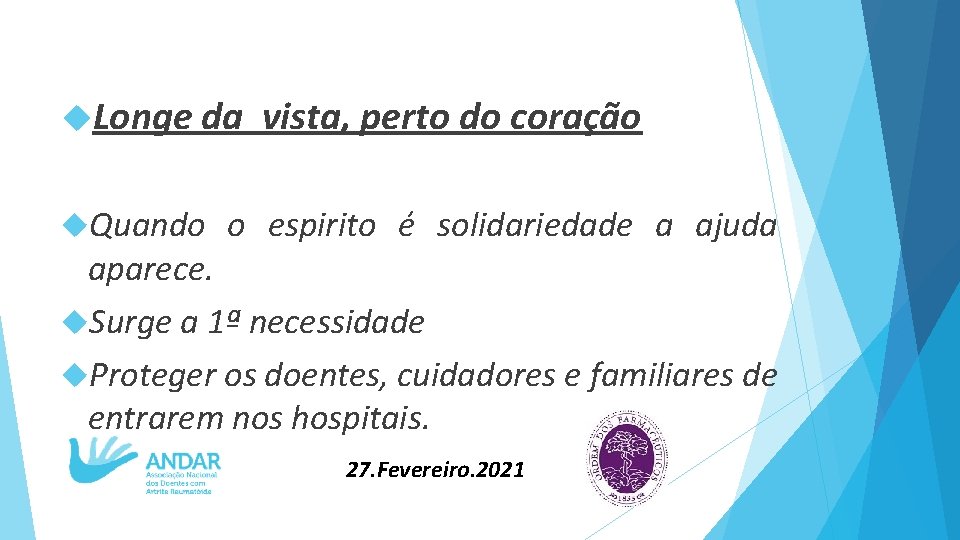  Longe da Quando vista, perto do coração o espirito é solidariedade a ajuda