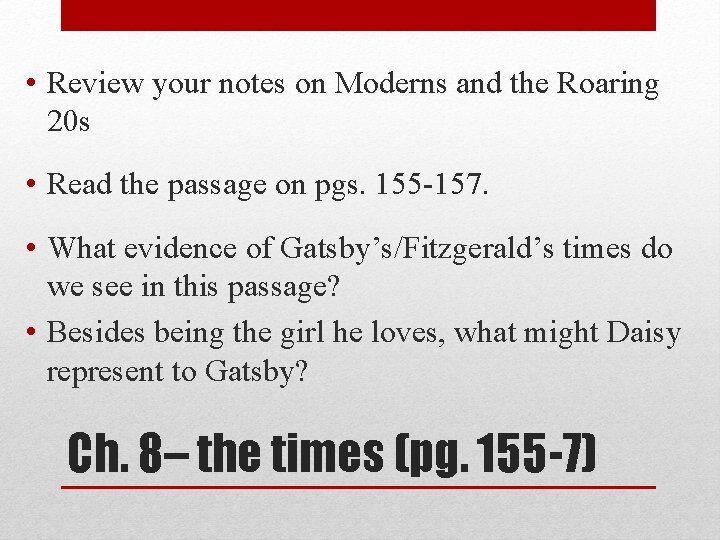  • Review your notes on Moderns and the Roaring 20 s • Read