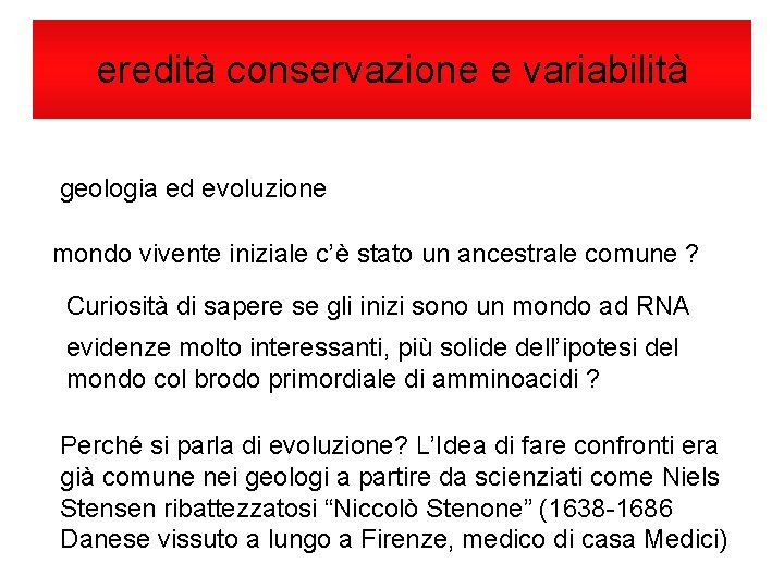 eredità conservazione e variabilità geologia ed evoluzione mondo vivente iniziale c’è stato un ancestrale