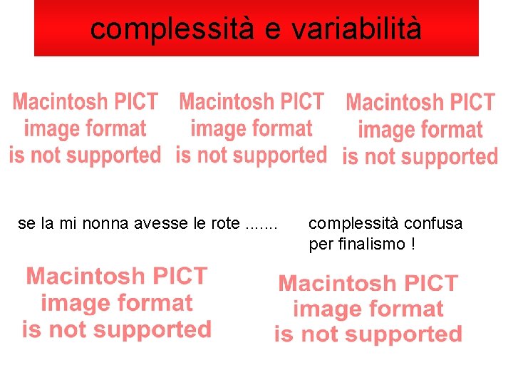 complessità e variabilità se la mi nonna avesse le rote. . . . complessità