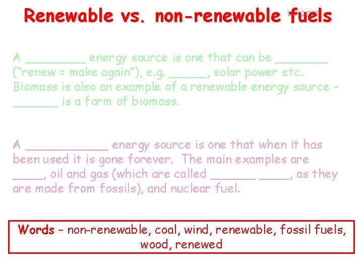 Renewable vs. non-renewable fuels 27/12/2021 A ____ energy source is one that can be