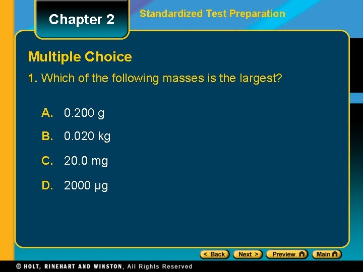 Chapter 2 Standardized Test Preparation Multiple Choice 1. Which of the following masses is