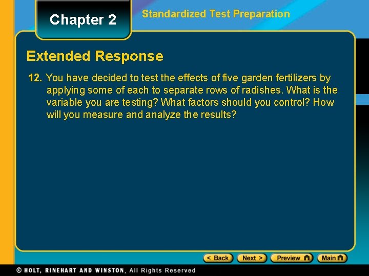 Chapter 2 Standardized Test Preparation Extended Response 12. You have decided to test the