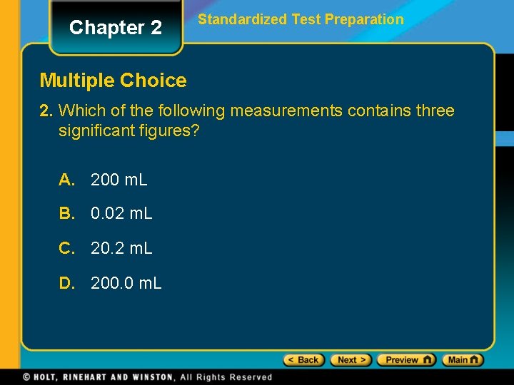 Chapter 2 Standardized Test Preparation Multiple Choice 2. Which of the following measurements contains