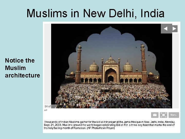 Muslims in New Delhi, India Notice the Muslim architecture 